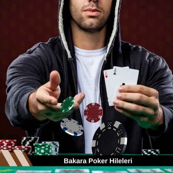 Bakara Poker Hileleri